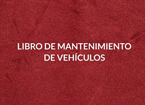 Libro de mantenimiento de vehículos: Registro de mantenimiento de coches - 20,96 cm x 15,24 cm, 101 páginas - Páginas prefabricadas para llevar un ... - Adecuado para cualquier fabricante.